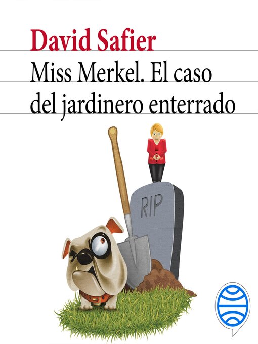 Title details for Miss Merkel. El caso del jardinero enterrado by David Safier - Available